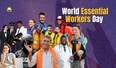 World Essential Workers Day: Honoring Strength in Service 